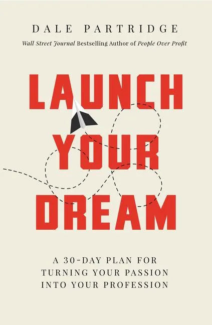 Launch Your Dream Softcover - Paperback