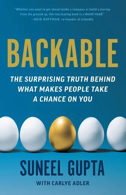 Backable: The Surprising Truth Behind What Makes People Take a Chance on You - Hardcover