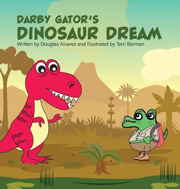 Darby Gator's Dinosaur Dream - Hardcover