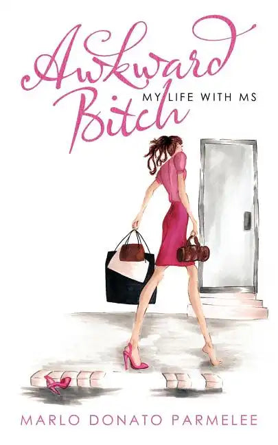 Awkward Bitch: My Life with MS - Paperback