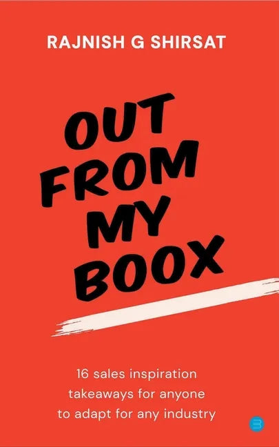 Out From My BooX: 16 sales inspiration takeaways for anyone to adapt - Paperback