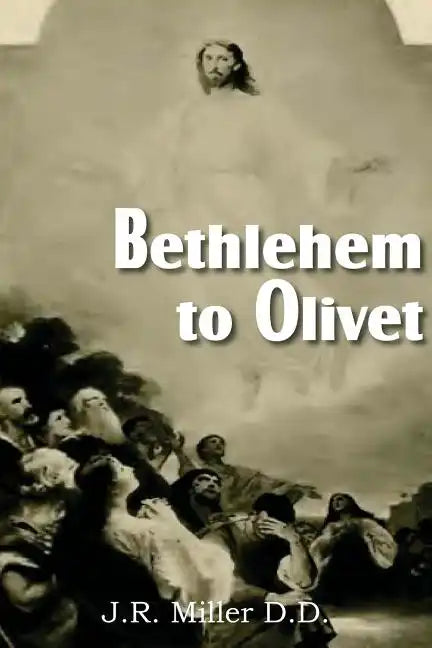 Bethlehem to Olivet - Paperback