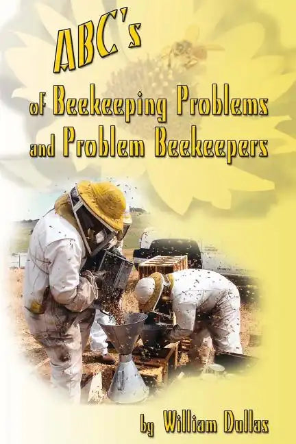 ABC's of BeeKeeping Problems and Problem Beekeepers - Paperback