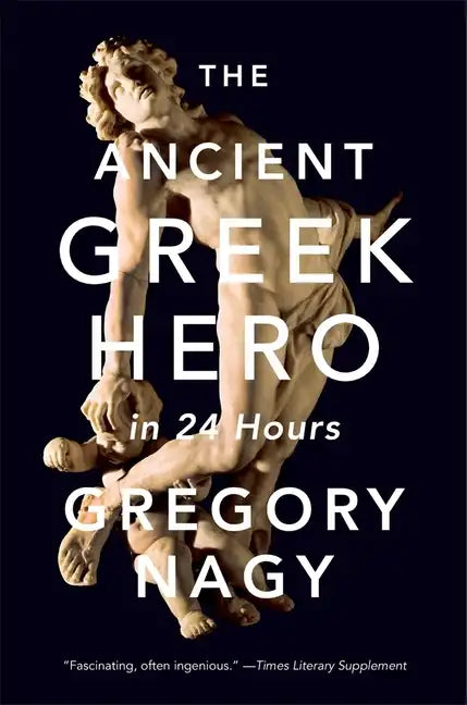 The Ancient Greek Hero in 24 Hours - Paperback