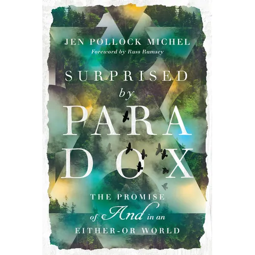 Surprised by Paradox: The Promise of 