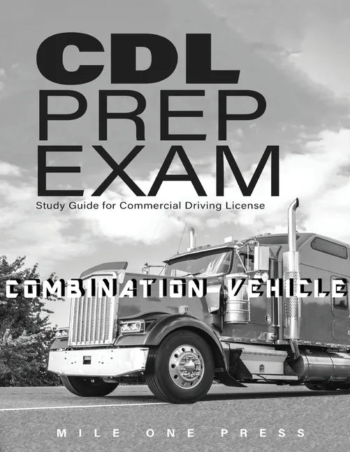 CDL Prep Exam: Combination Vehicle - Paperback