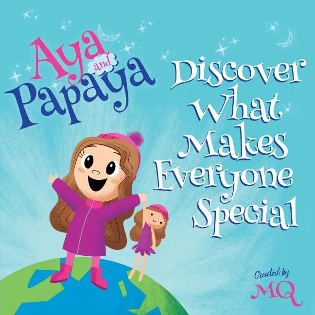 AYA and PAPAYA Discover What Makes Everyone Special - Paperback