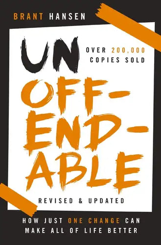 Unoffendable: How Just One Change Can Make All of Life Better (Updated with Two New Chapters) - Paperback