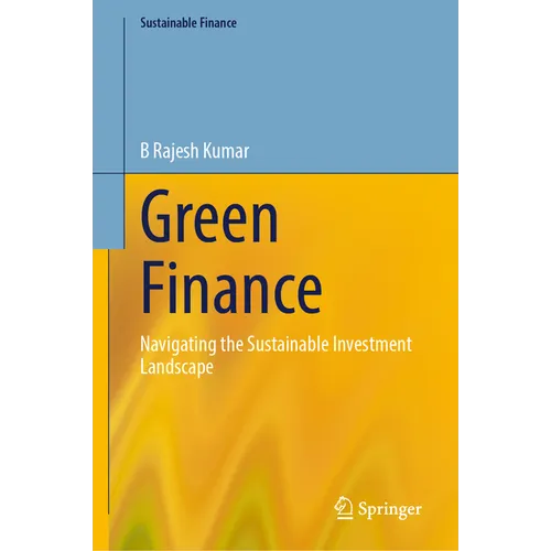 Green Finance: Navigating the Sustainable Investment Landscape - Hardcover