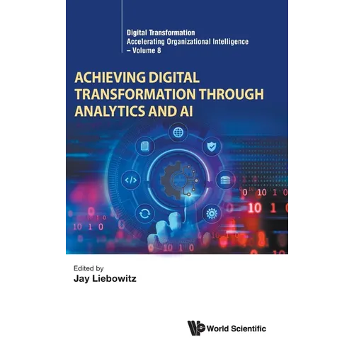 Achieving Digital Transformation Through Analytics and AI - Hardcover