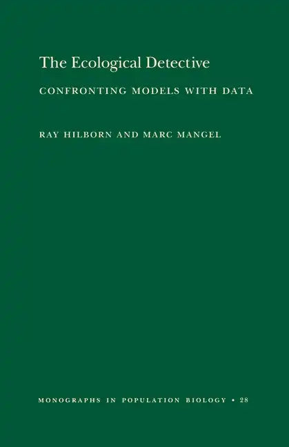 The Ecological Detective: Confronting Models with Data - Paperback