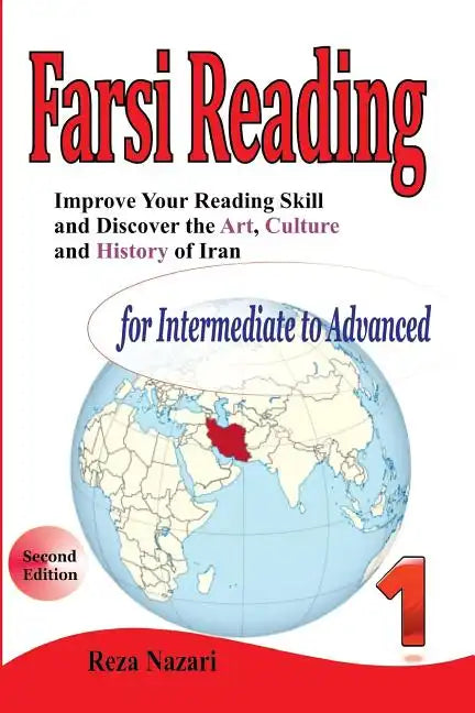 Improve your reading skill and discover the art, culture and history of Iran: For Intermediate to Advanced - Paperback