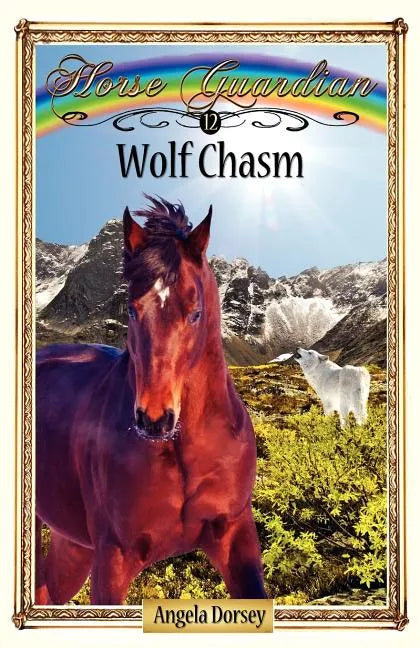 Wolf Chasm: Sometimes Horses Need a Little Magic - Paperback