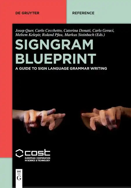 Signgram Blueprint: A Guide to Sign Language Grammar Writing - Paperback