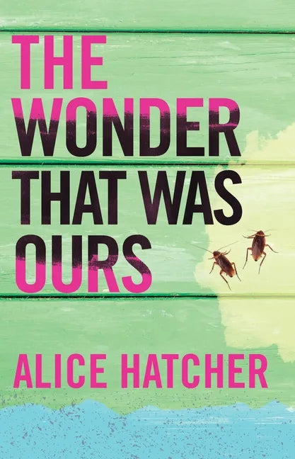 The Wonder That Was Ours - Hardcover