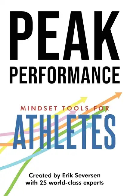 Peak Performance: Mindset Tools for Athletes - Paperback