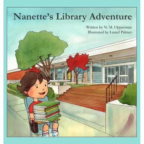 Nanette's Library Adventure - Hardcover