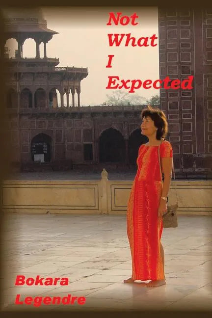 Not What I Expected - Hardcover