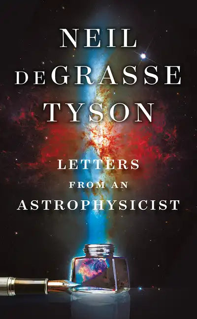 Letters from an Astrophysicist - Hardcover
