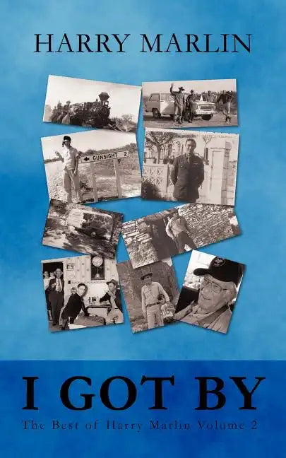 I Got by: The Best of Harry Marlin Volume 2 - Paperback