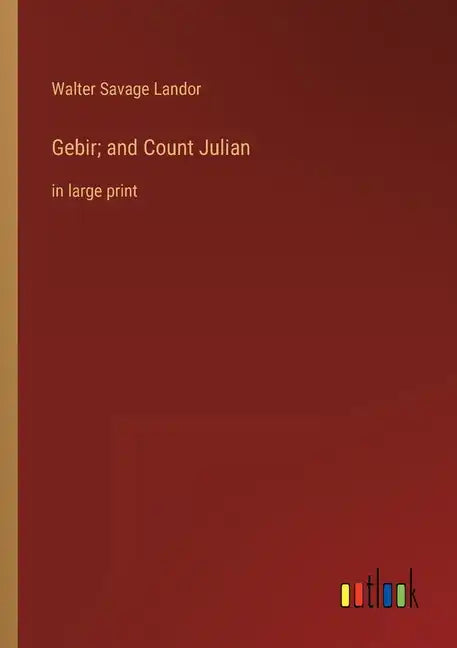 Gebir; and Count Julian: in large print - Paperback