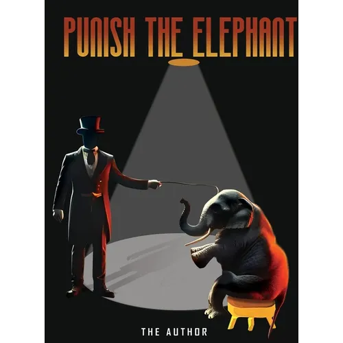 Punish the Elephant - Hardcover