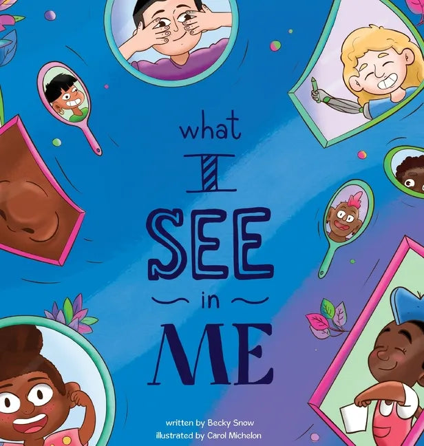 What I See In Me - Hardcover