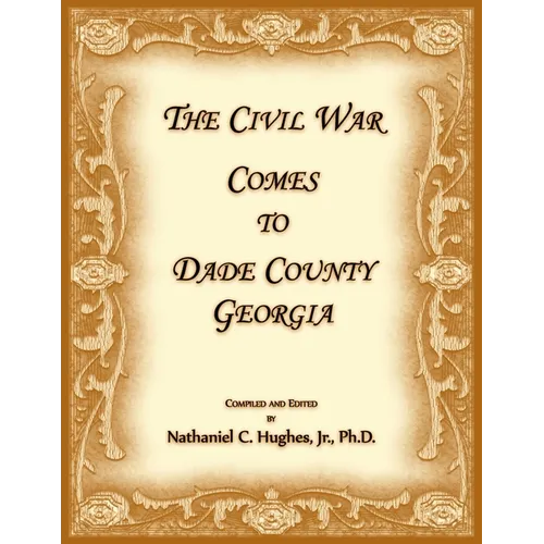 The Civil War Comes to Dade County, Georgia - Paperback