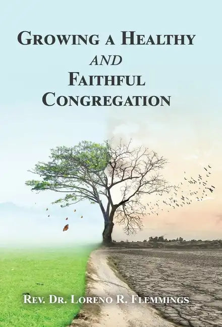 Growing a Healthy and Faithful Congregation - Hardcover