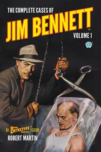 The Complete Cases of Jim Bennett, Volume 1 - Paperback