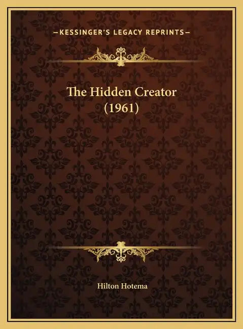 The Hidden Creator (1961) - Hardcover