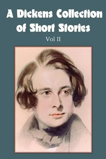 A Dickens Collection of Short Stories Vol II - Paperback
