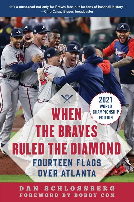 When the Braves Ruled the Diamond: Fourteen Flags Over Atlanta - Paperback