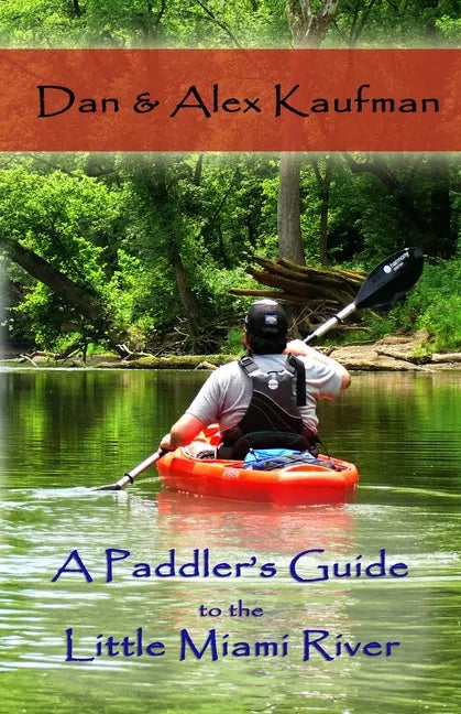 A Paddler's Guide to the Little Miami River - Paperback