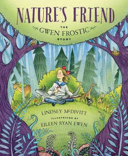 Nature's Friend: The Gwen Frostic Story - Hardcover