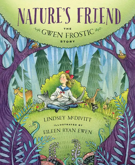 Nature's Friend: The Gwen Frostic Story - Hardcover