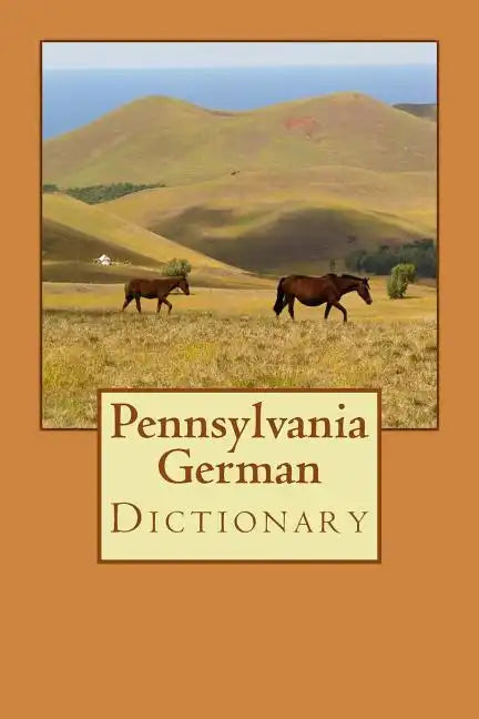 Pennsylvania German Dictionary - Paperback