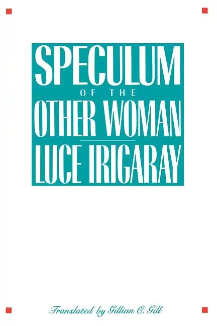 Speculum of the Other Woman: New Edition - Paperback