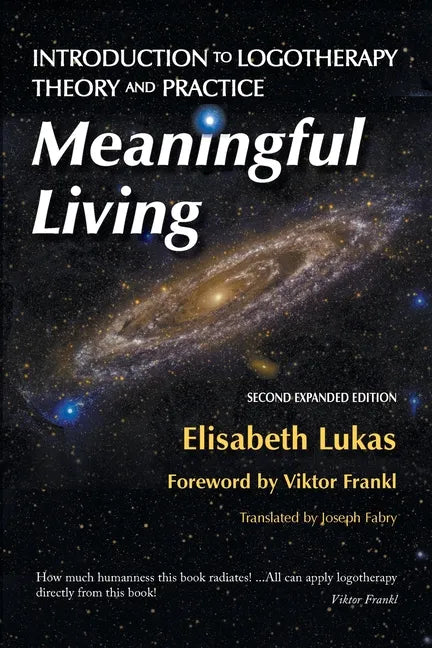 Meaningful Living: Introduction to Logotherapy Theory and Practice - Paperback