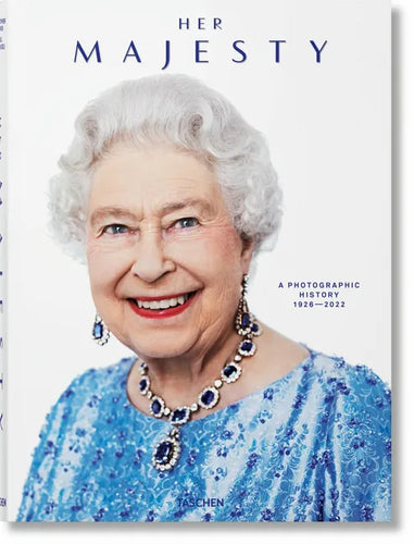 Her Majesty. a Photographic History 1926-2022 - Hardcover