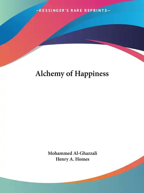 Alchemy of Happiness - Paperback