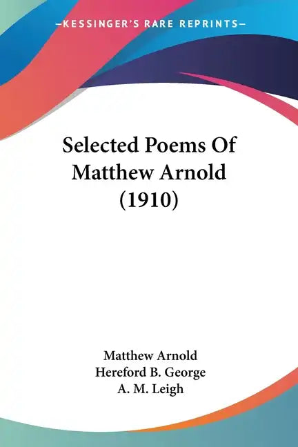Selected Poems Of Matthew Arnold (1910) - Paperback