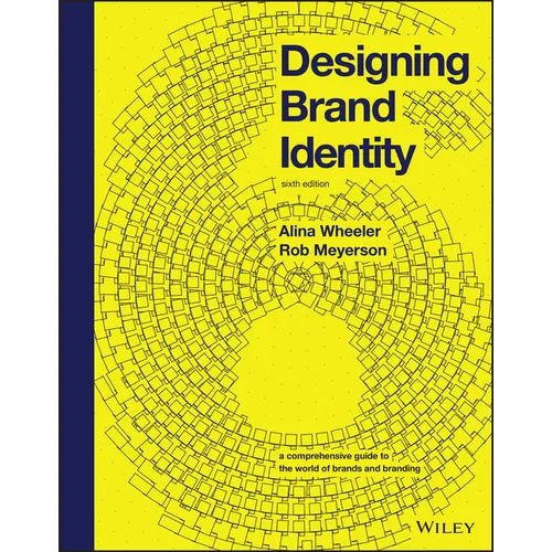 Designing Brand Identity: A Comprehensive Guide to the World of Brands and Branding - Hardcover