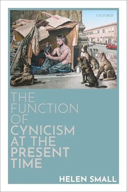 The Function of Cynicism at the Present Time - Hardcover