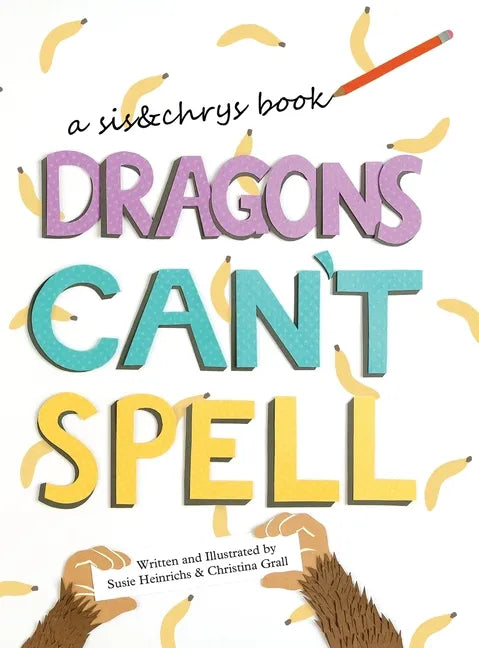 Dragons Can't Spell - Hardcover
