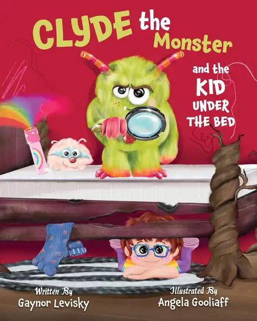 Clyde the Monster: And the Kid Under the Bed - Paperback