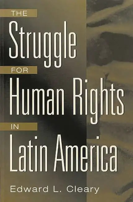 The Struggle for Human Rights in Latin America - Paperback