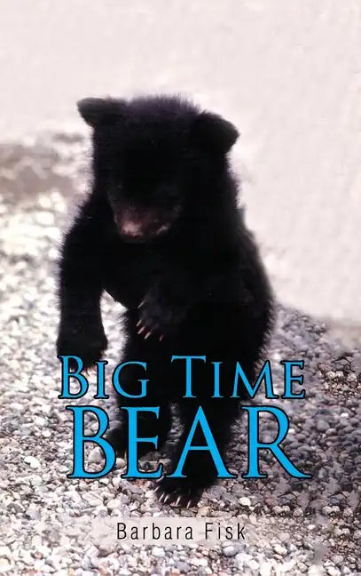 Big Time Bear - Hardcover