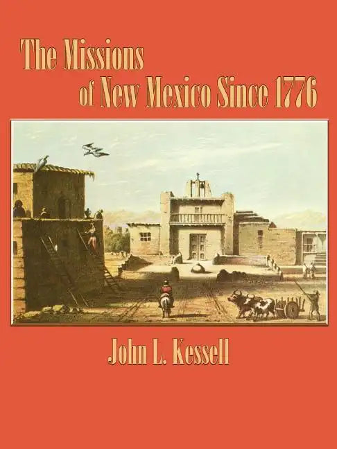 The Missions of New Mexico Since 1776 - Paperback