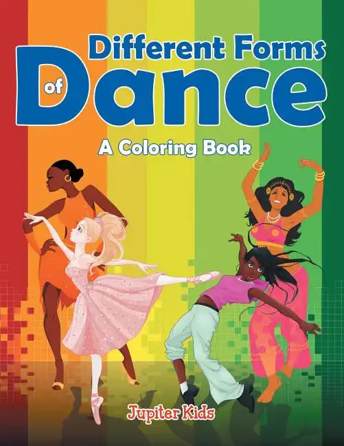 Different Forms of Dance (A Coloring Book) - Paperback